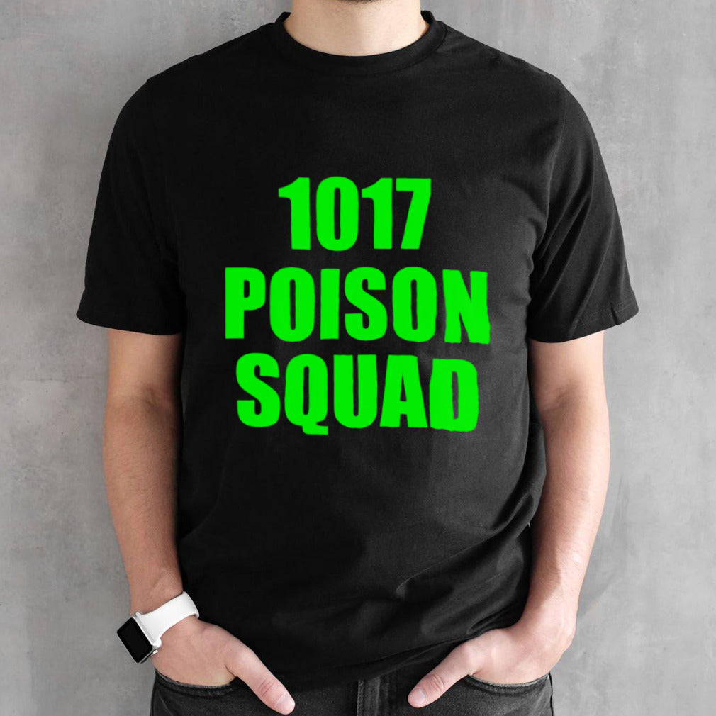 1017 poison squad shirts