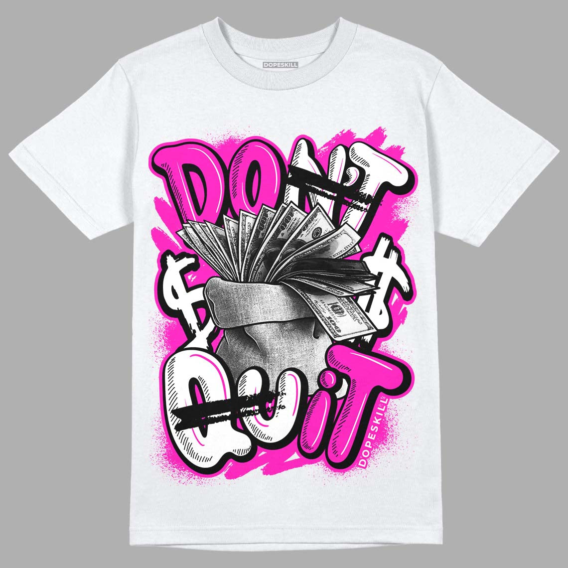 Dunk Low Active Fuchsia DopeSkill T-Shirt Don't Quit Graphic