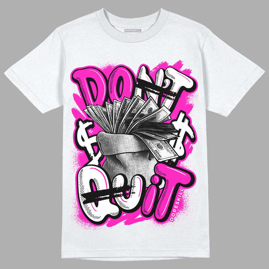 Dunk Low Active Fuchsia DopeSkill T-Shirt Don't Quit Graphic