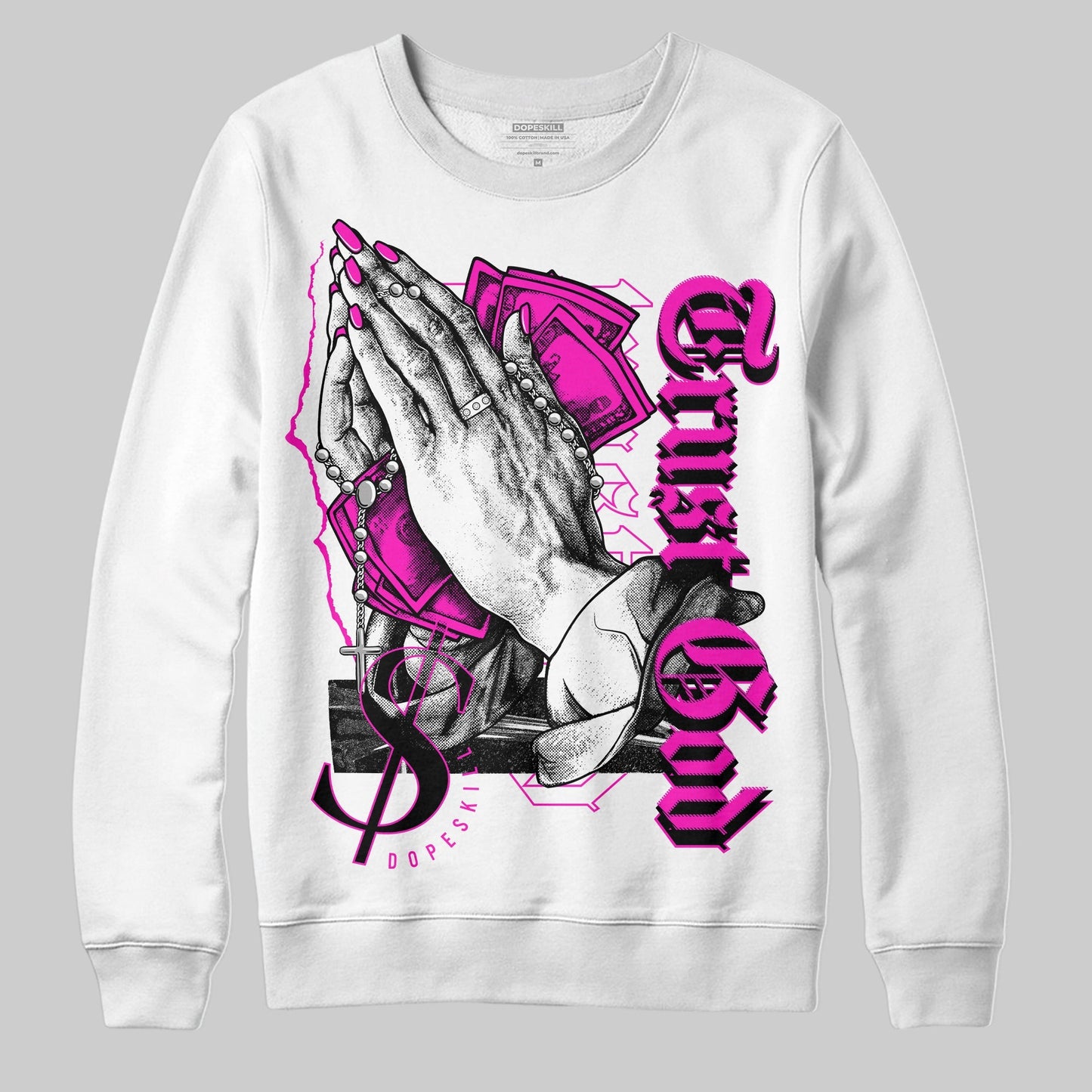 Dunk Low Active Fuchsia DopeSkill Sweatshirt Trust God Graphic