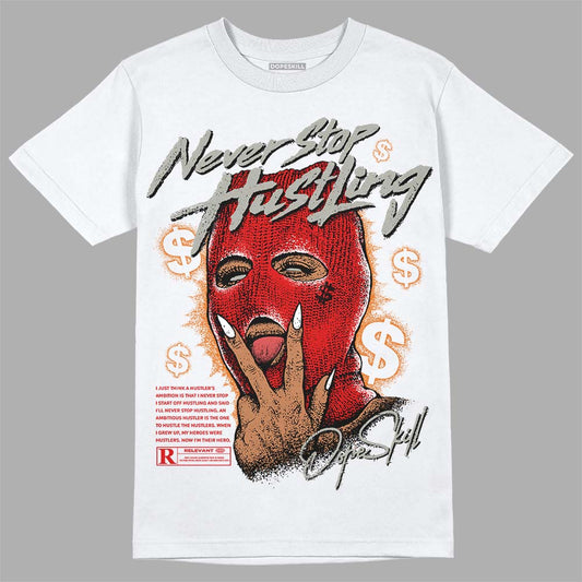 Fire Red 3s DopeSkill T-Shirt Never Stop Hustling Graphic