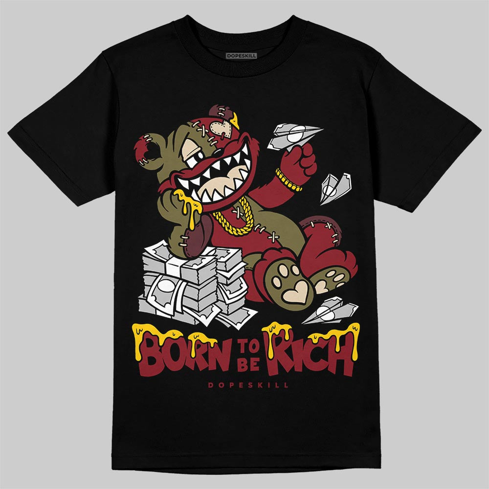 Dunk Dark Team Red/Burgundy Crush DopeSkill T-Shirt Born To Be Rich Graphic