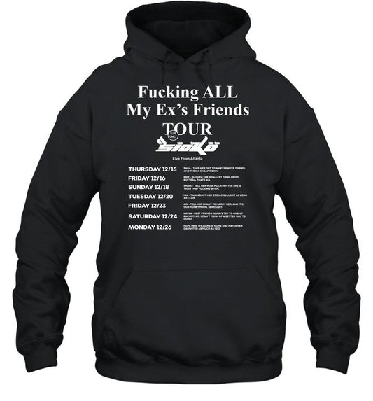 Fucking All My Ex's Friends Tour Hoodie