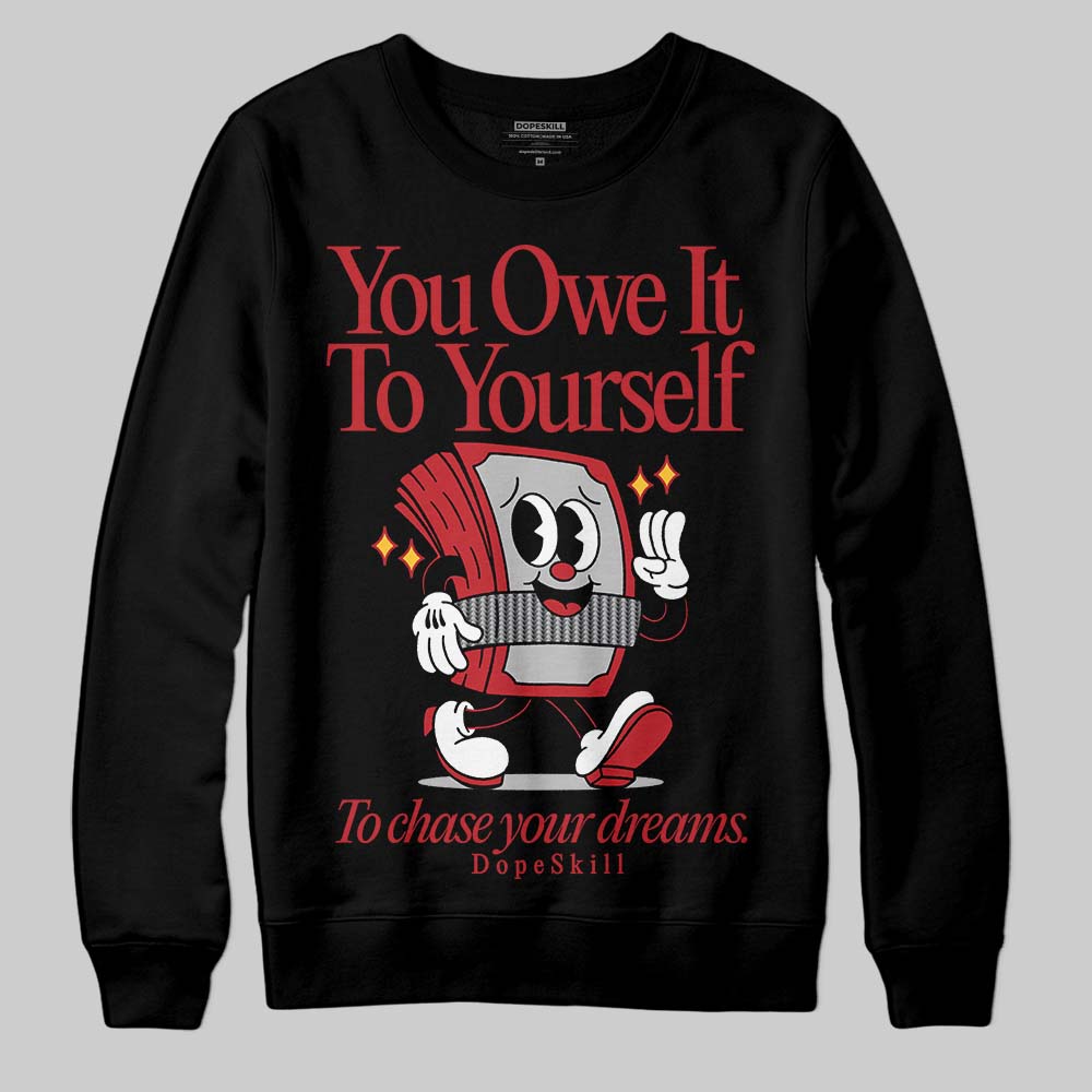 Ferrari 14s DopeSkill Sweatshirt Owe It To Yourself Graphic