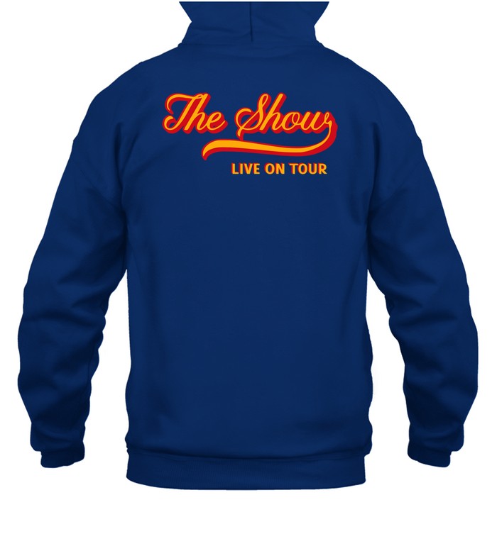 The Show Live On Tour Hoodie