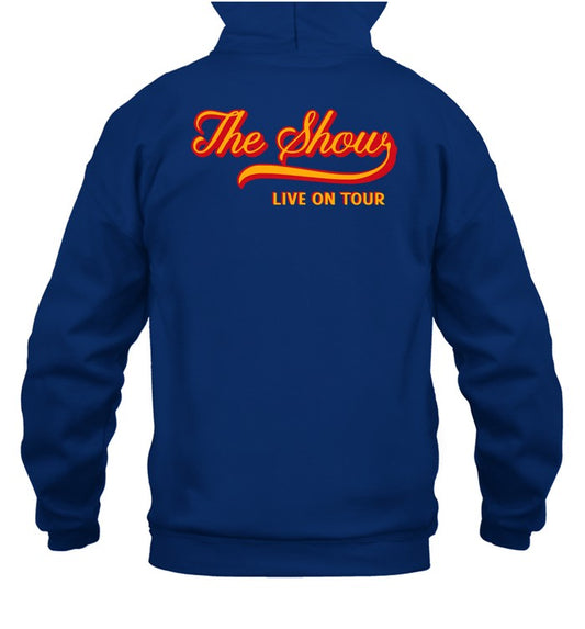 The Show Live On Tour Hoodie