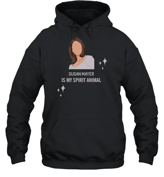 Susan Mayer Is My Spirit Animal Hoodie