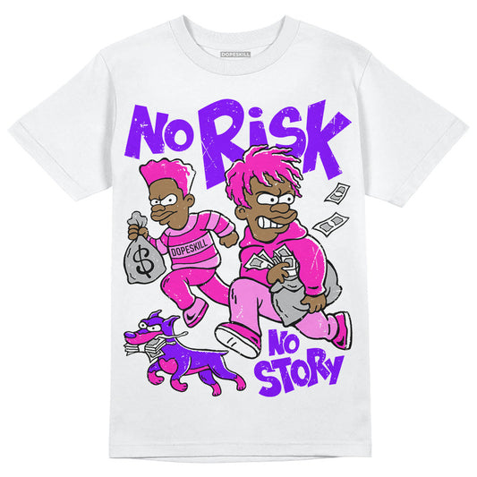 Dunk Active Fuchsia DopeSkill T-Shirt No Risk No Story Graphic