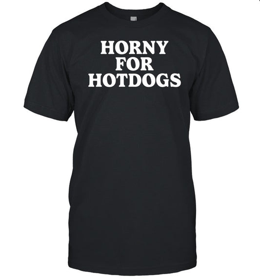 Emotional Club Horny For Hotdogs Tee