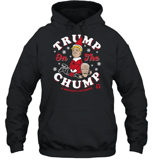 Trump On The Chump A Holiday Favorite Hoodie