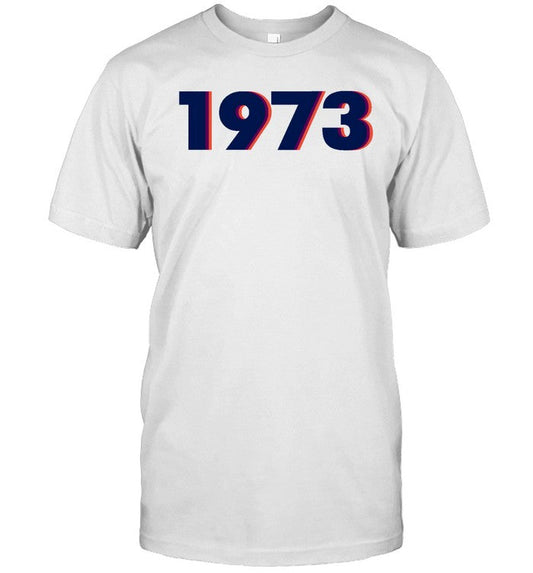 1973 T-Shirt Roe Vs Wade