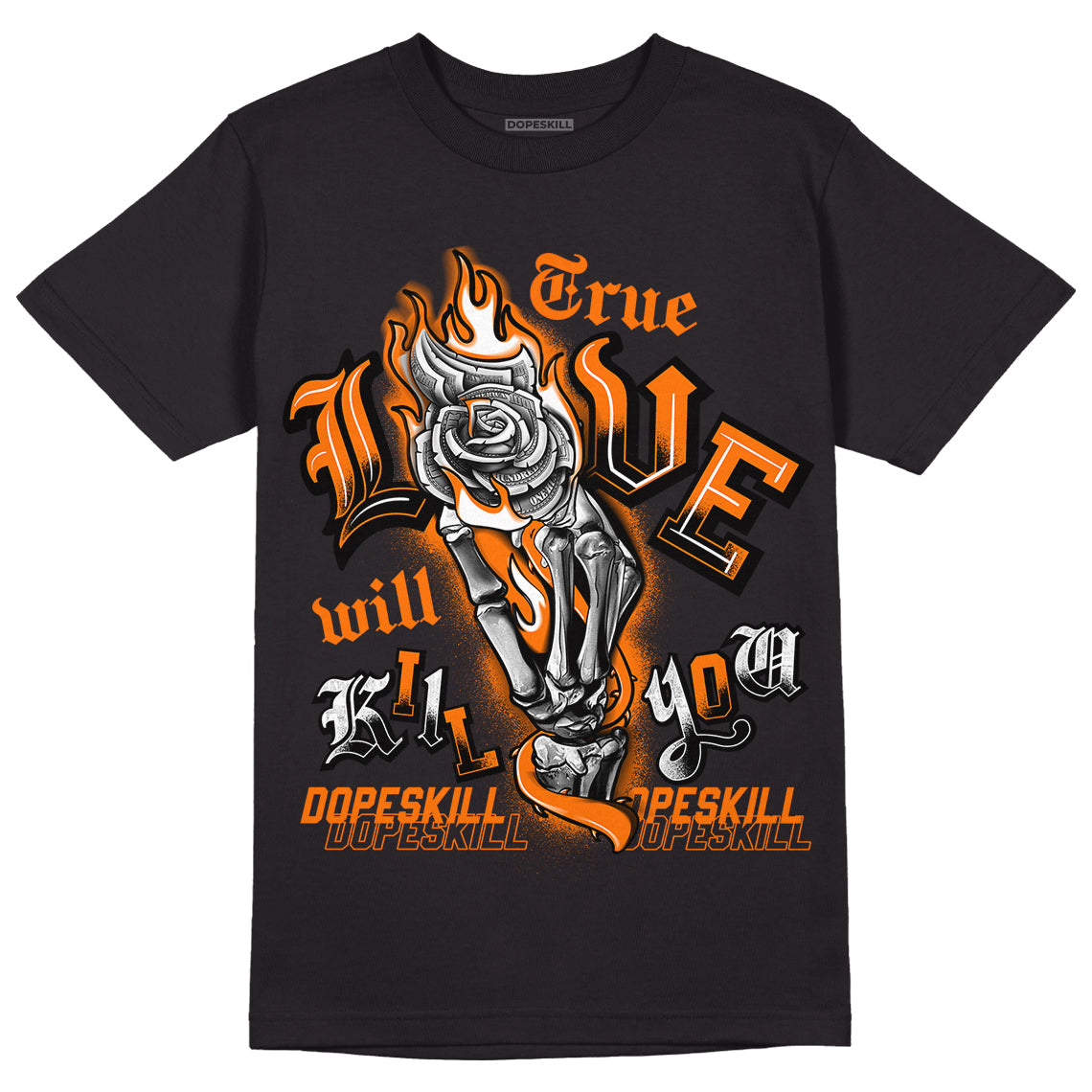 Dunk Low Magma Orange DopeSkill T-Shirt True Love Will Kill You Graphic