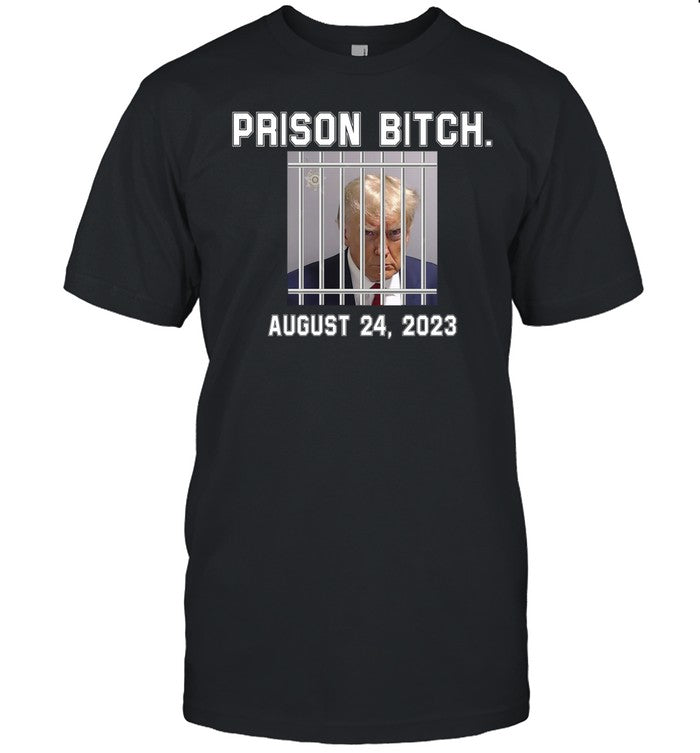 Trump Mugshot Prison Bitch August 24 2023 Hoodie