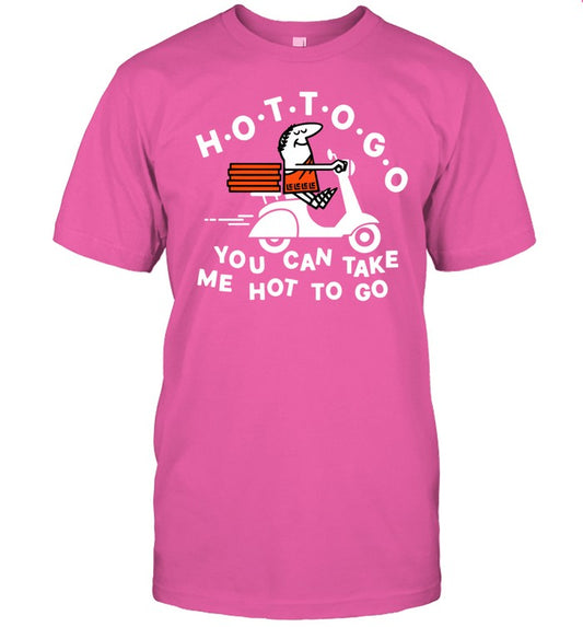 Threadless Hot To Go Pizza You Can Take Me Hot To Go Shirt