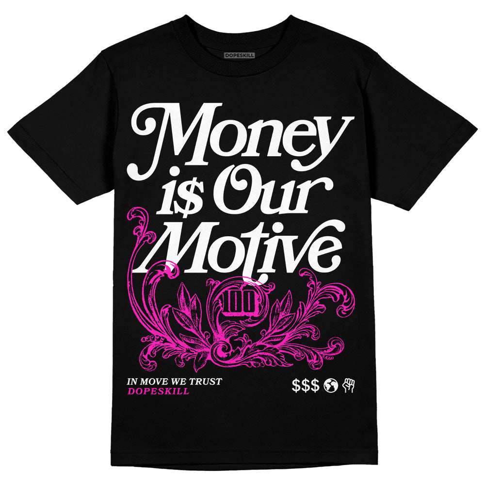 Dunk Active Fuchsia DopeSkill T-Shirt Money Is Our Motive Typo Graphic