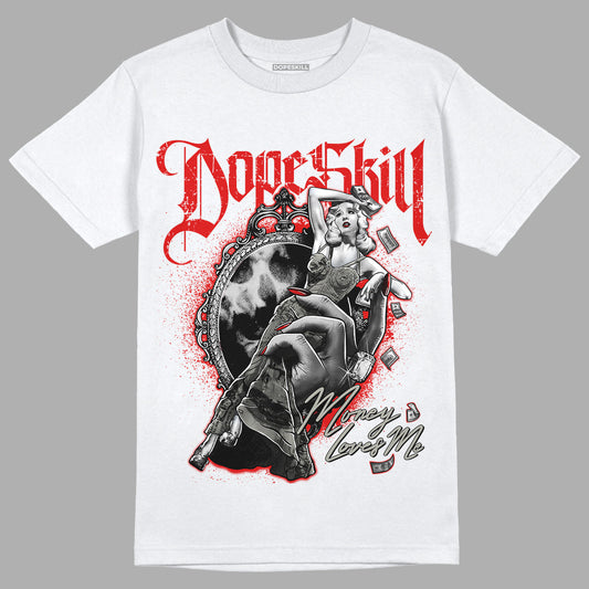 Fire Red 3s DopeSkill T-Shirt Money Loves Me Graphic