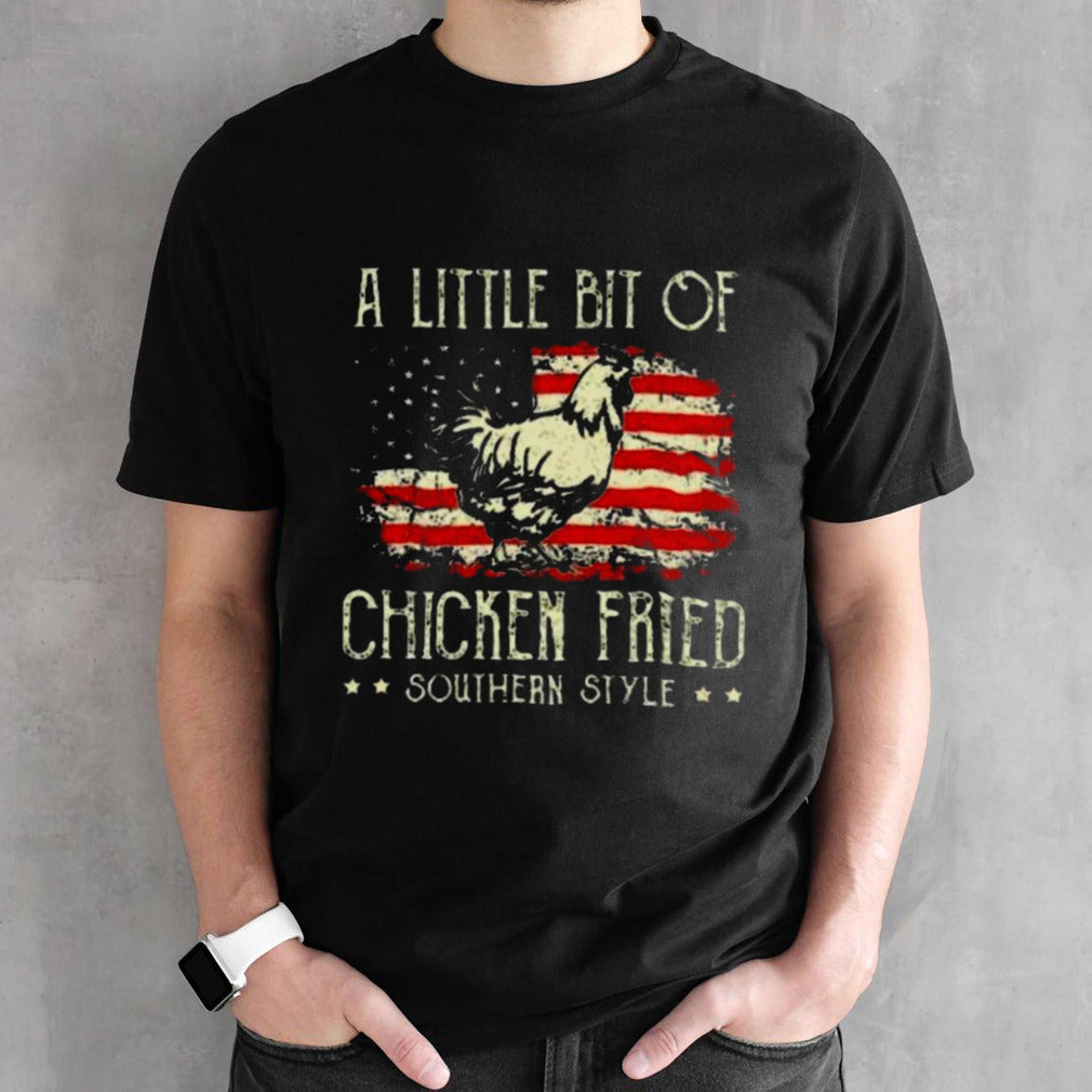A Little Bit Of Chicken Fried Southern Style Vintage Us Flag Shirt
