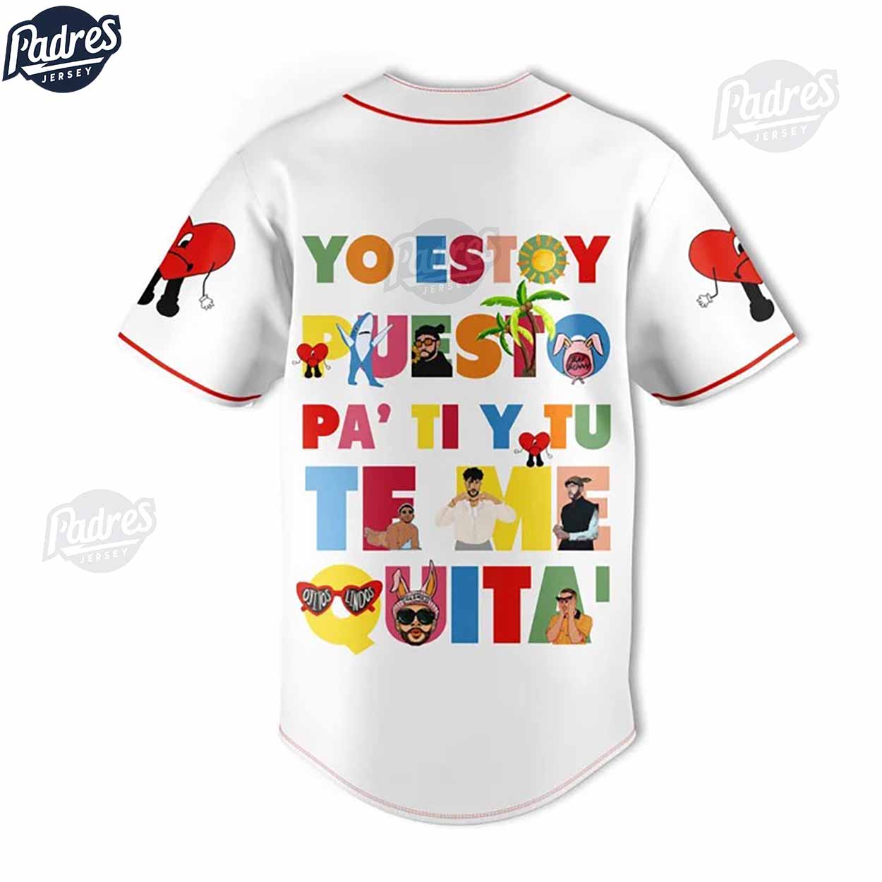 Bad Bunny Yo Estoy Puesto Pa Ti Y Tu Te Me Quitas Baseball Jersey - Padres Jersey Oasis: Elevate Your Baseball Style Game