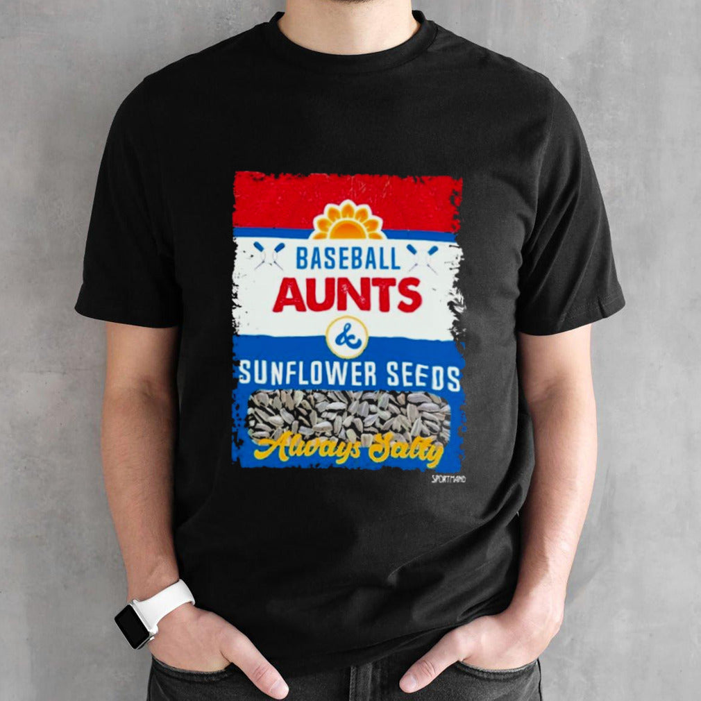 Baseball Aunts And Sunflower Seed Always Sally Vintage Shirts