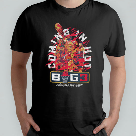 Big 3 Coming in Hot Changing The Game Shirt