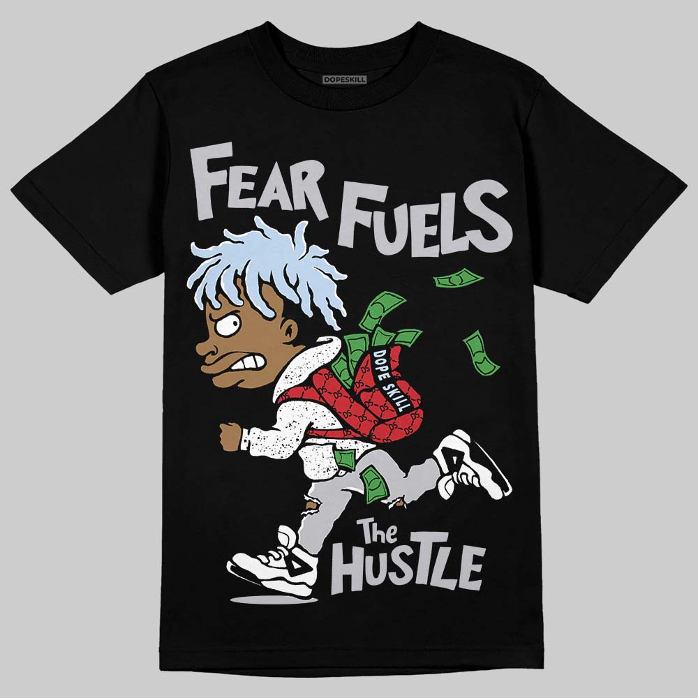 Black Metallic Reimagined 5s DopeSkill T-Shirt Fear Fuels The Hustle Graphic