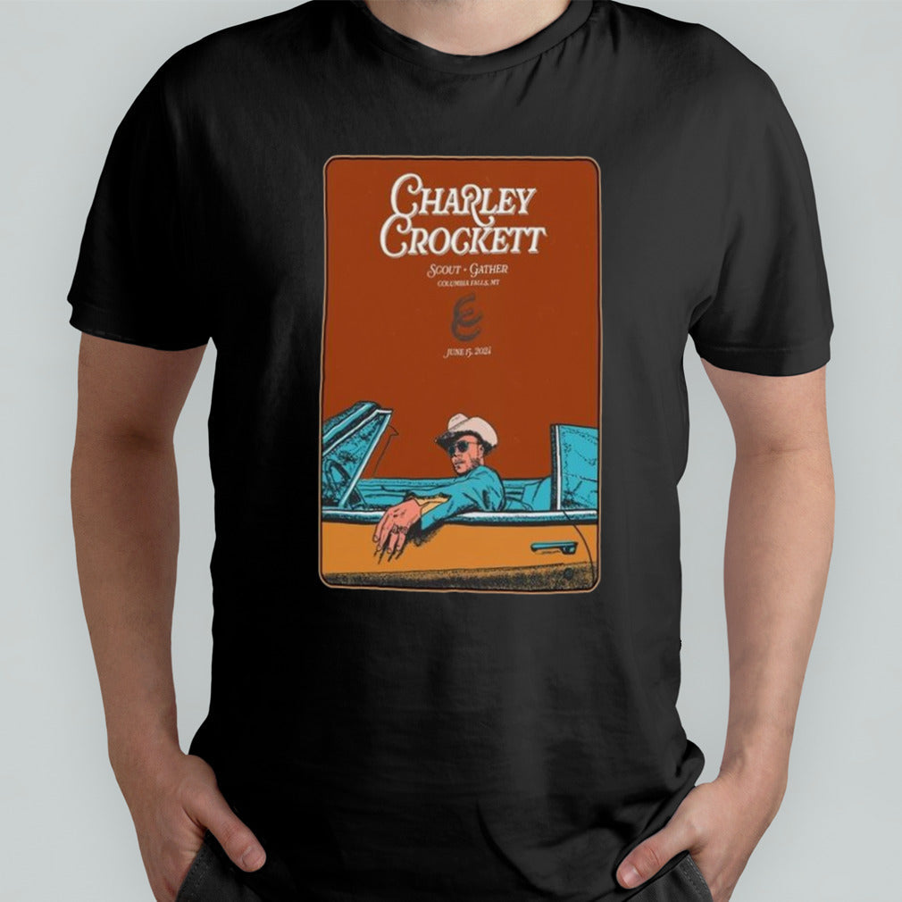 Charley Crockett Tour In Columbia Falls MT On June 15 2024 Shirt