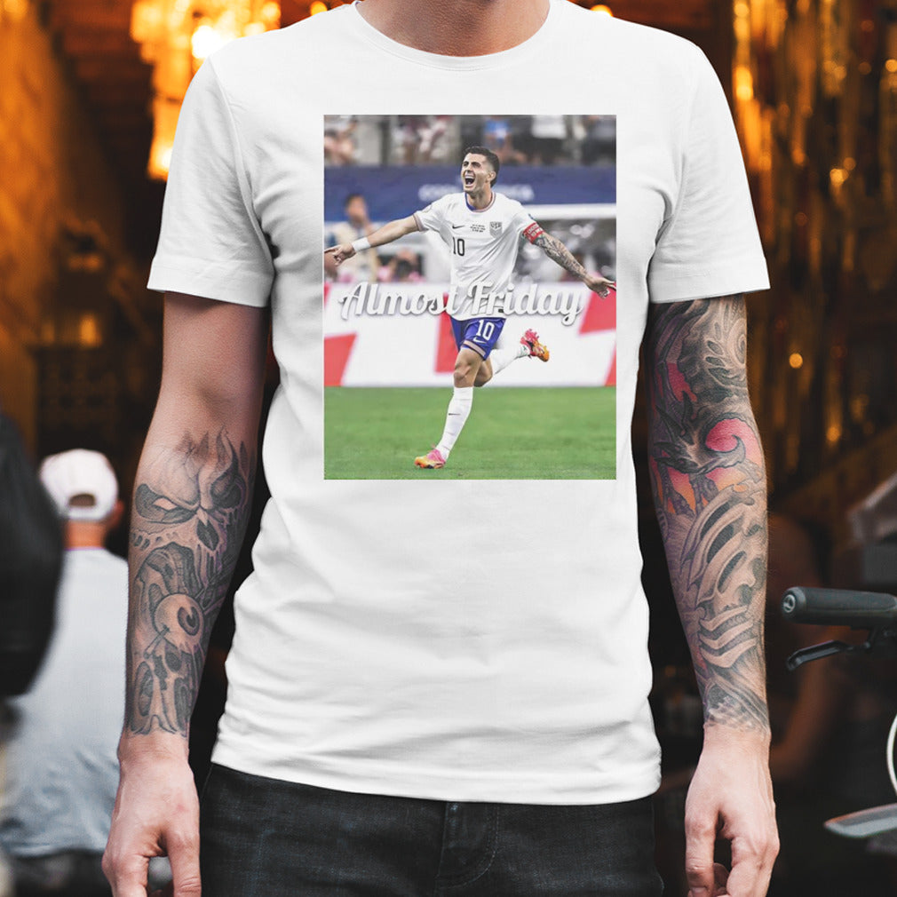 Christian Pulisic USA soccer almost friday shirt