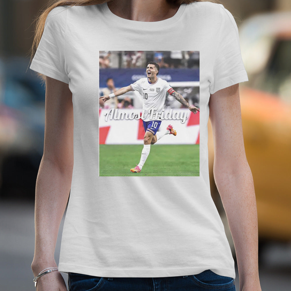 Christian Pulisic USA soccer almost friday shirt