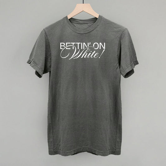 Bettin' On White
