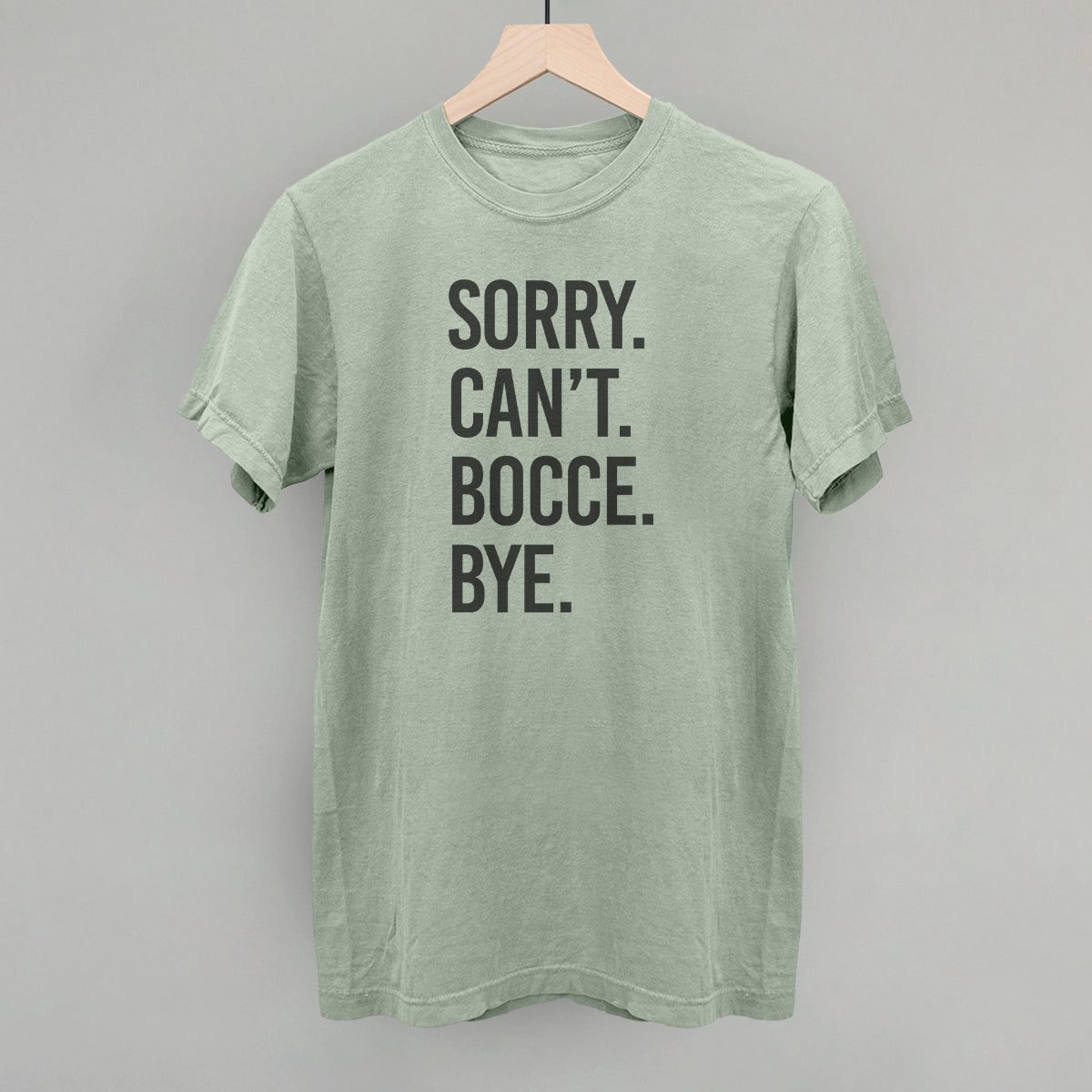 Sorry Can't Bocce Bye