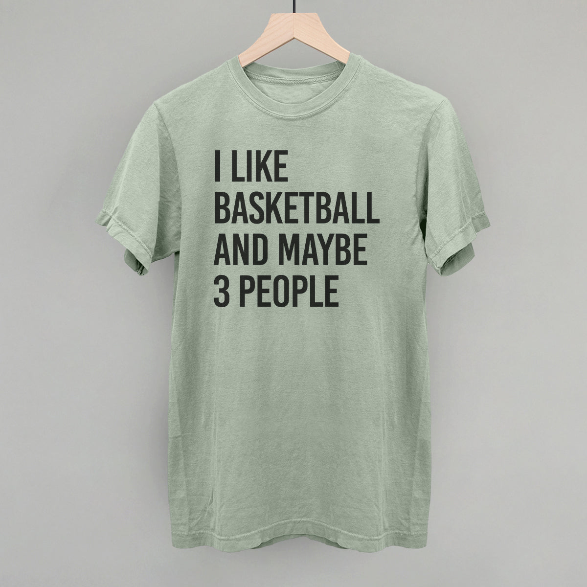 I Like Basketball And Maybe 3 People