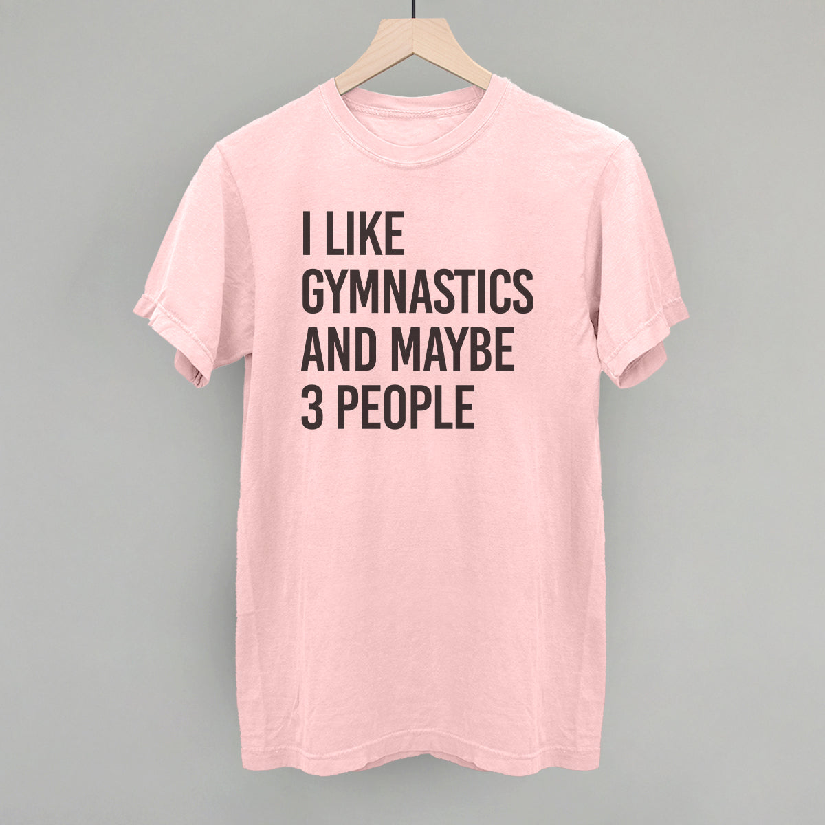 I Like Gymnastics And Maybe 3 People