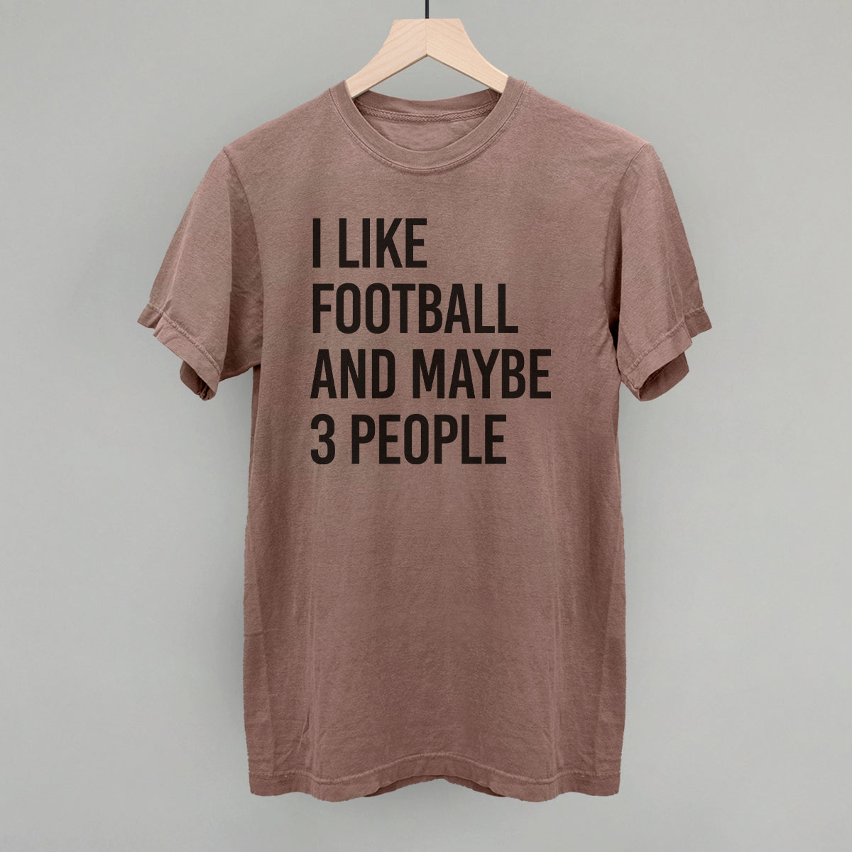I Like Football And Maybe 3 People