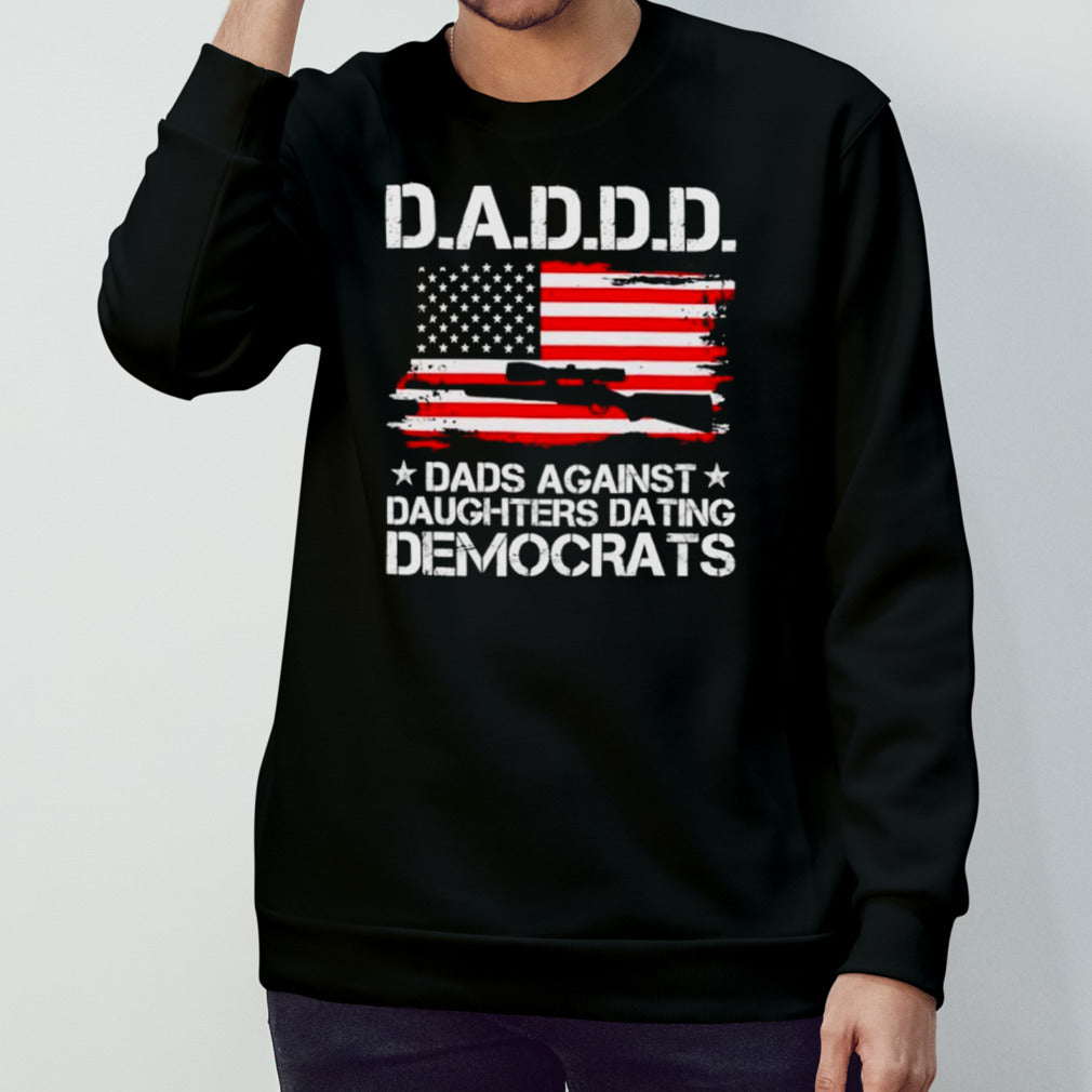 Ds.As.Ds.Ds.D dads against daughters dating democrats USA flag T-shirts