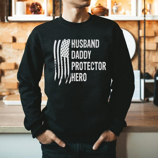 Dad USA Flag Sweatshirt, Father's Day Gift, Husband Daddy Protector Hero, Gifts For Dad, Patriotic Shirts For Men, Dad Gift, Husband Sweater