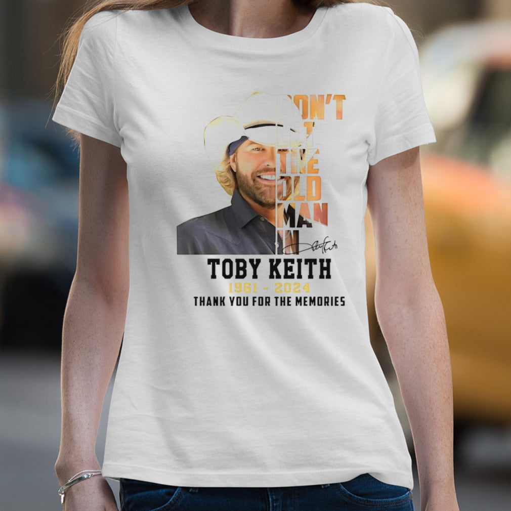Donâ€™t let the old man in Toby Keith 1931-2024 shirt