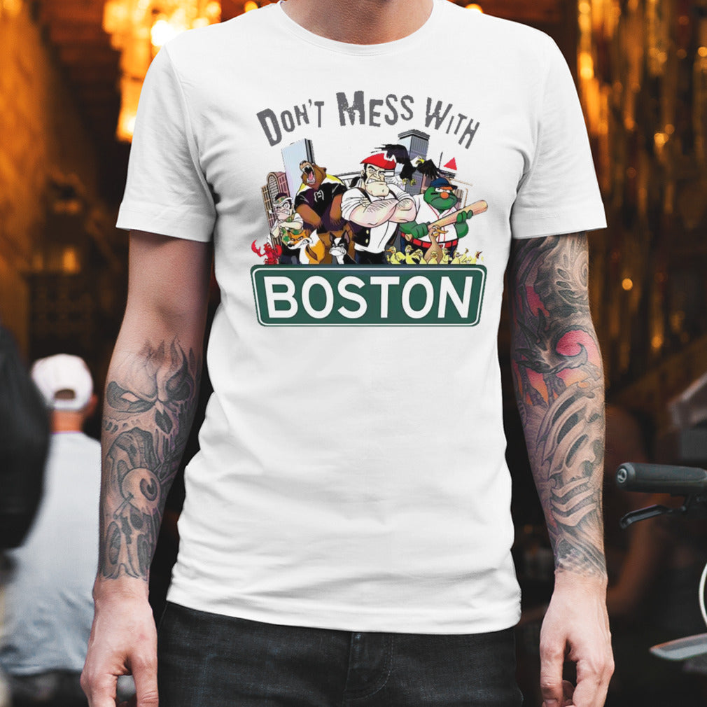 Donâ€™t mess with Boston mascot shirt