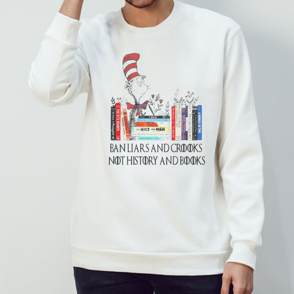 Dr Seuss Ban Liars And Crooks Not History And Books Shirts