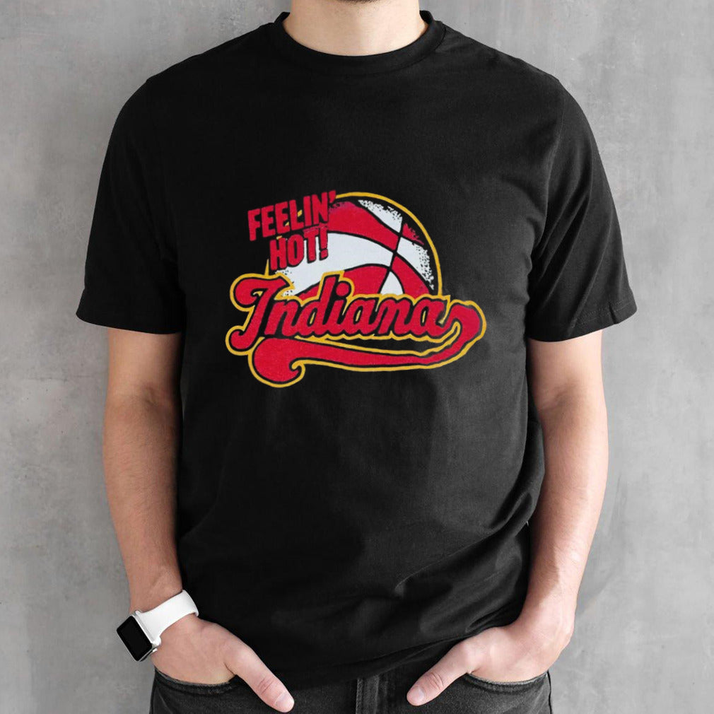 Feelin hot Indiana shirts