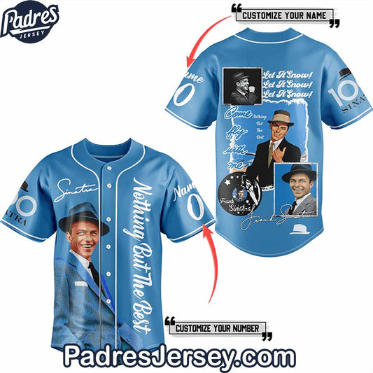 Frank Sinatra Baseball Jersey Outfit - Nothing But The Best - Padres Jersey Oasis: Elevate Your Baseball Style Game