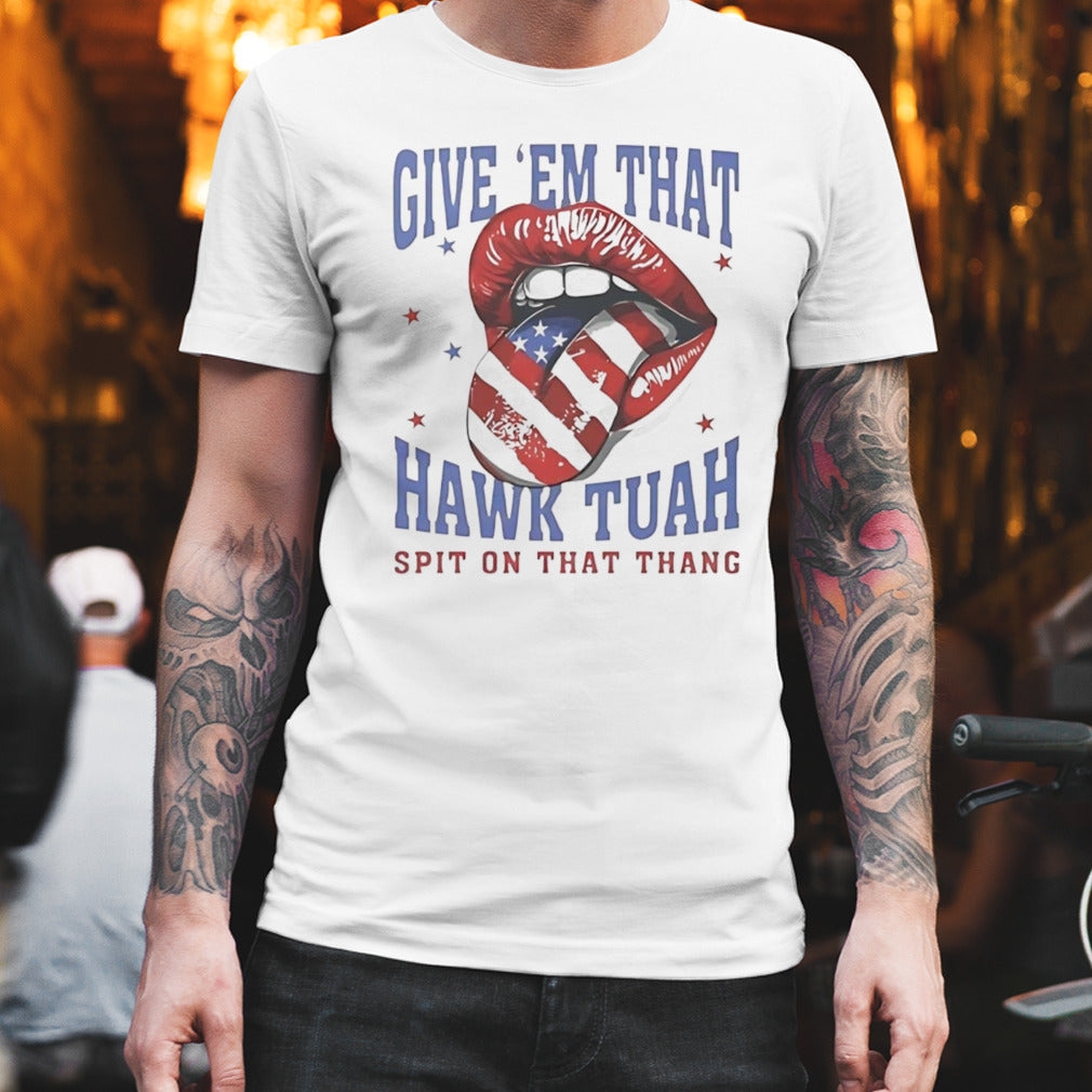 Give em that Hawk Tuah spit on that thang USA lips shirt