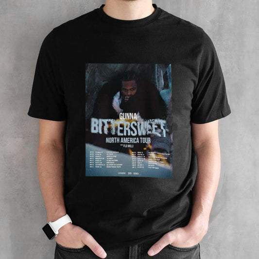 Gunna Bittersweet North America Tour 2024 With Flo Milli And Dina Ayada Schedule List Date T-Shirt