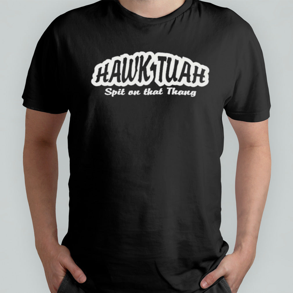 Hawk Tuah T-Shirt funny meme girl Spit on that thang
