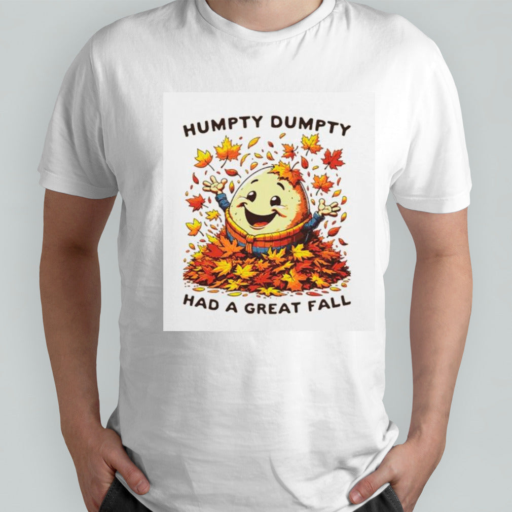 Humpty dumpty had a great fall vintage shirts