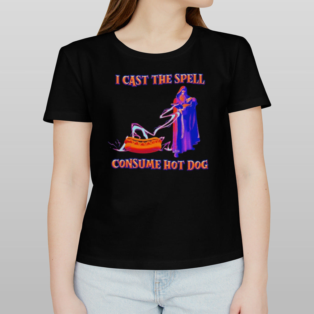 I Cast the Spell Consume Hot Dog T Shirt