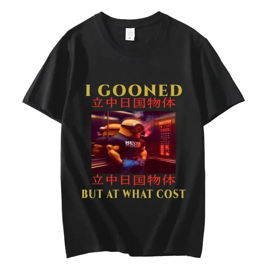 I Gooned But At What Cost Funny Meme Vintage Graphic Tee Y2k Vintage Clothing Short Sleeve T-shirts Unisex Fashion Casual 100%cotton T Shirt