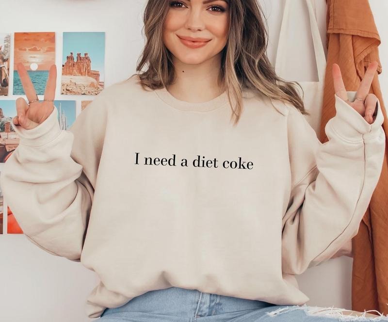 I Need A Diet Coke Sweatshirt, Diet Coke Bottles Shirt, Gift For Diet Coke Lover, Soda Gift Crewneck, Funny Gift Sweatshirt Soda Lover, Funny Coke Shirtstyle{n002}2