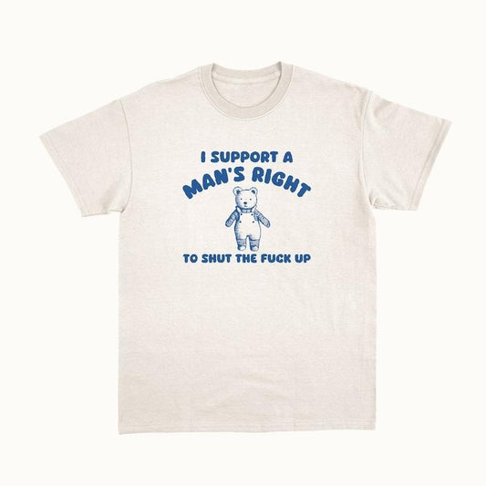 I Support A Man's Right - Unisex