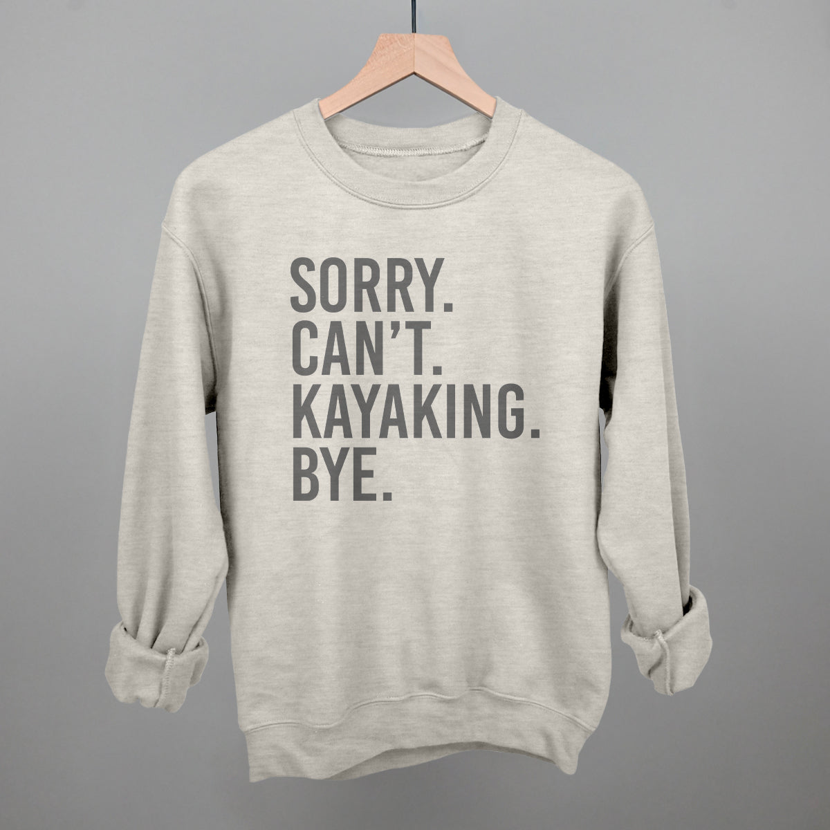 Sorry Can't Kayaking Bye