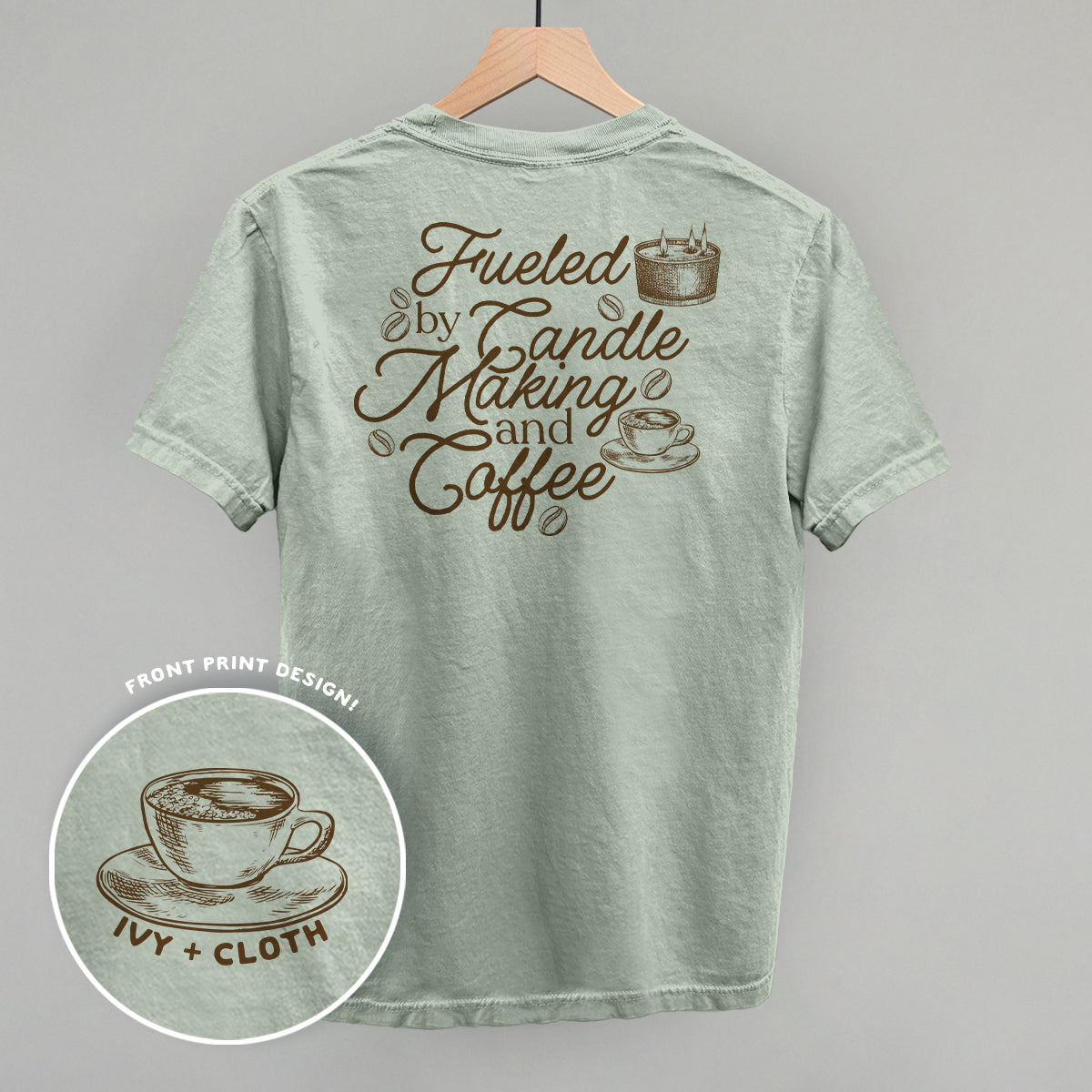 Fueled By Candle Making And Coffee (Back Print)